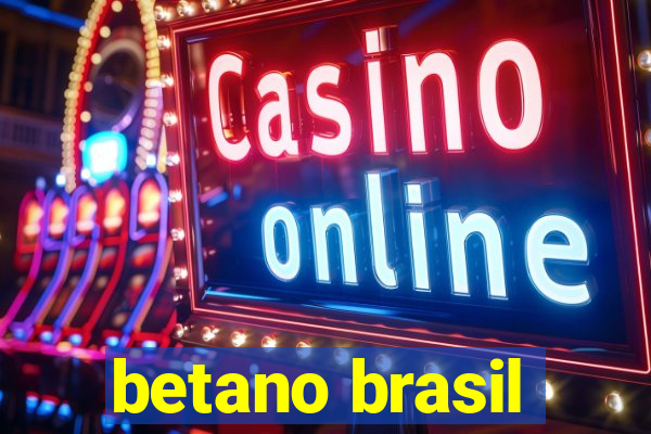 betano brasil